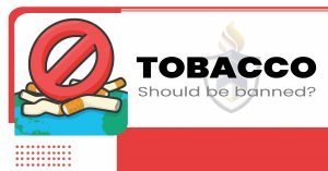 selling tobacco should be banned essay 100 words